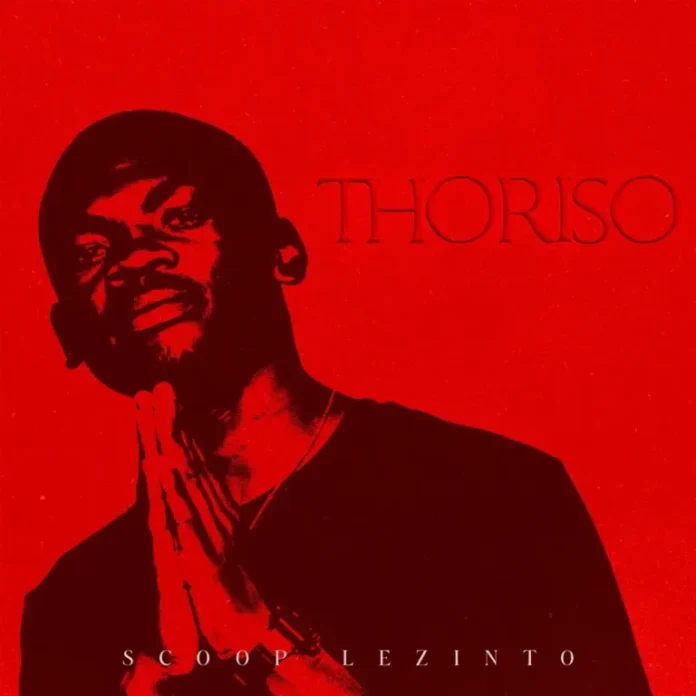 Scoop Lezinto – Thoriso EP
