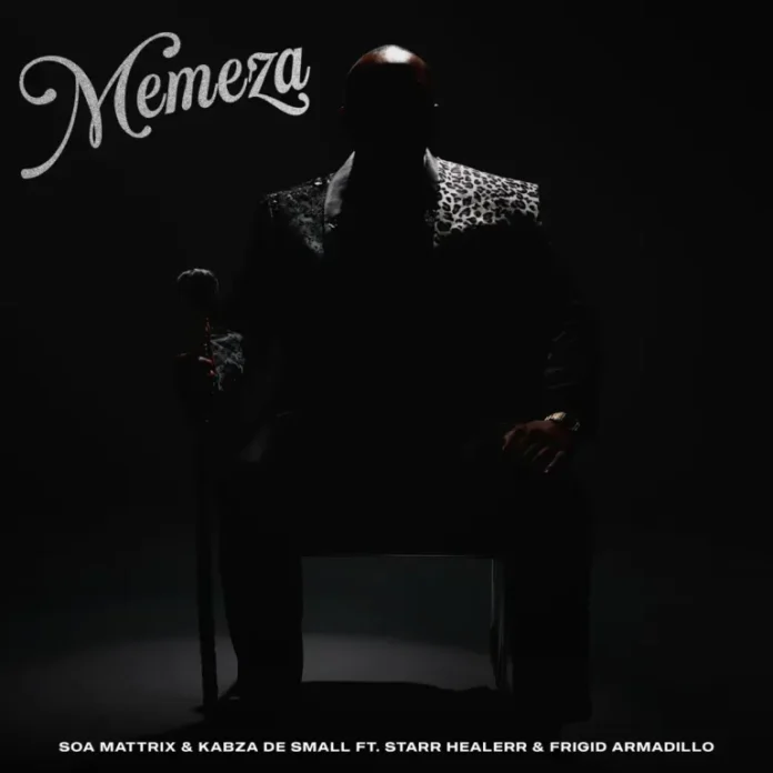 Soa Mattrix & Kabza De Small – Memeza (feat. Starr Healer & Frigid Armadillo)