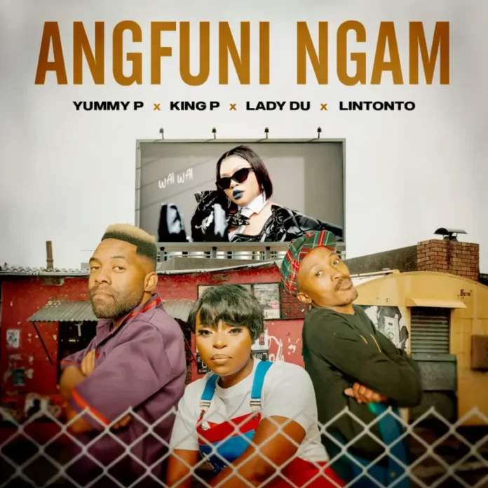 Yummy P, Lintonto, Lady Du & King P – Angfuni Ngam