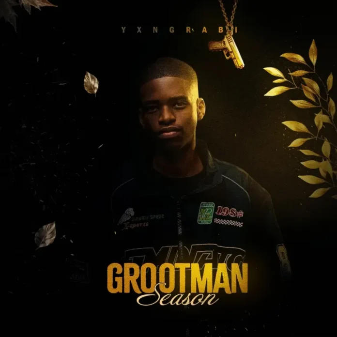 Yxngrabi – Grootman Season EP