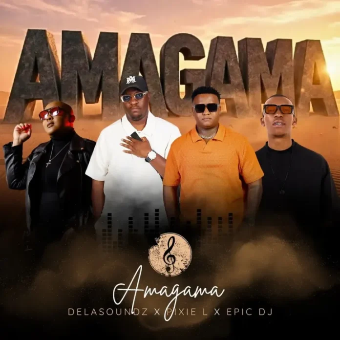 DeLASoundz, Epic DJ & Pixie L – Amagama
