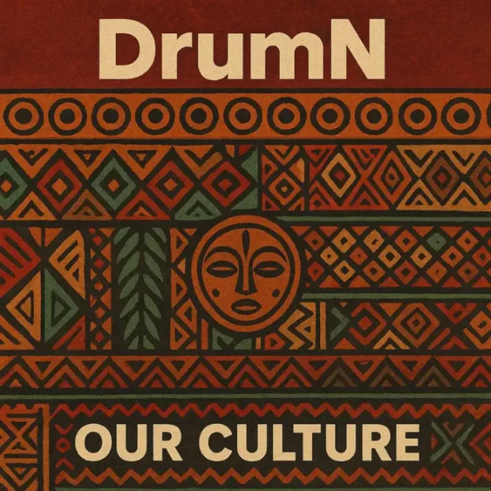 DrumN – Our Culture