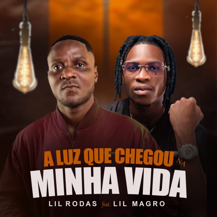 Lil Rodas ft. Lil Magro – A Luz Que Chegou Na Minha Vida