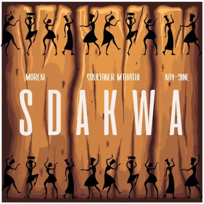 MOREKI, Soultaker Mthathi & Kay-9ine – Sdakwa