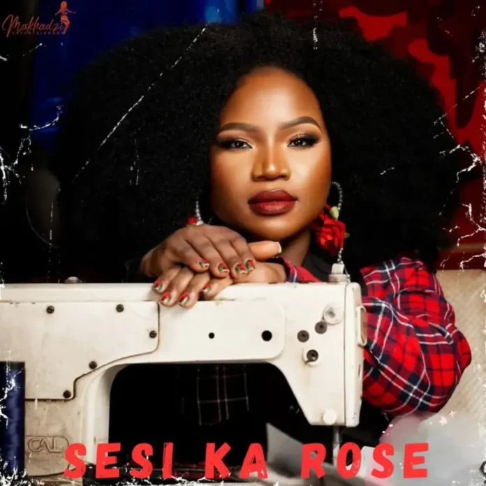 Makhadzi – Sesi Ka Rose (Album)