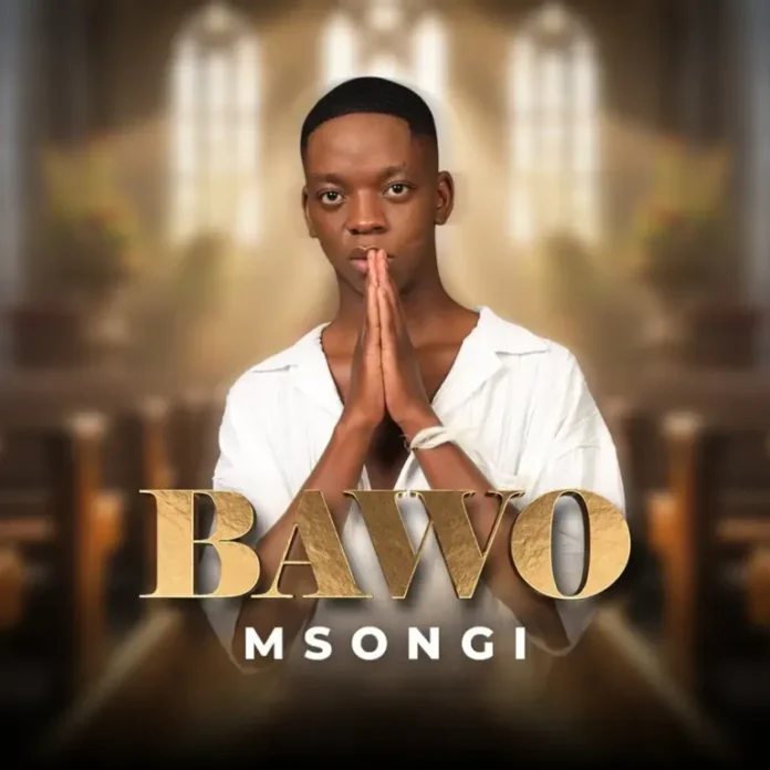 Msongi – Bawo