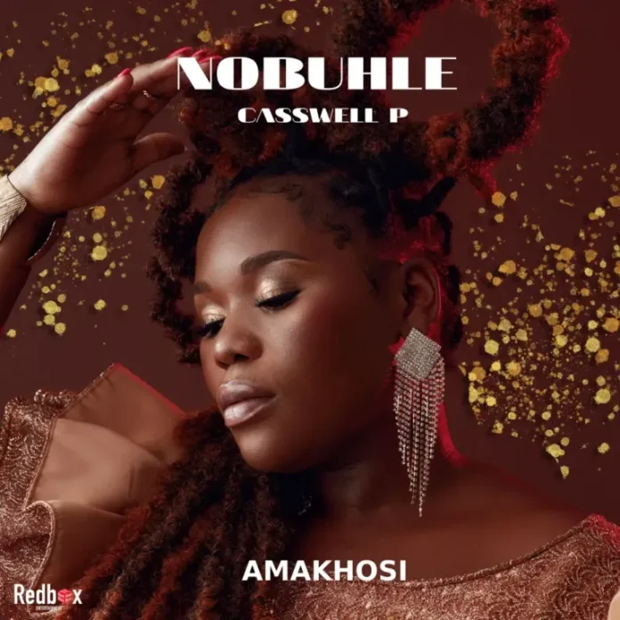 Nobuhle & Caswell P – Amakhosi