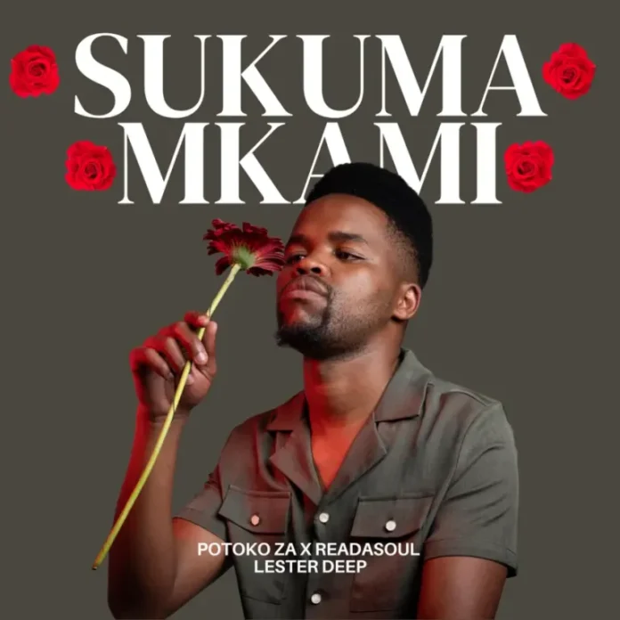 Potoko ZA, ReaDaSoul & Lester Deep – Sukuma Mkami