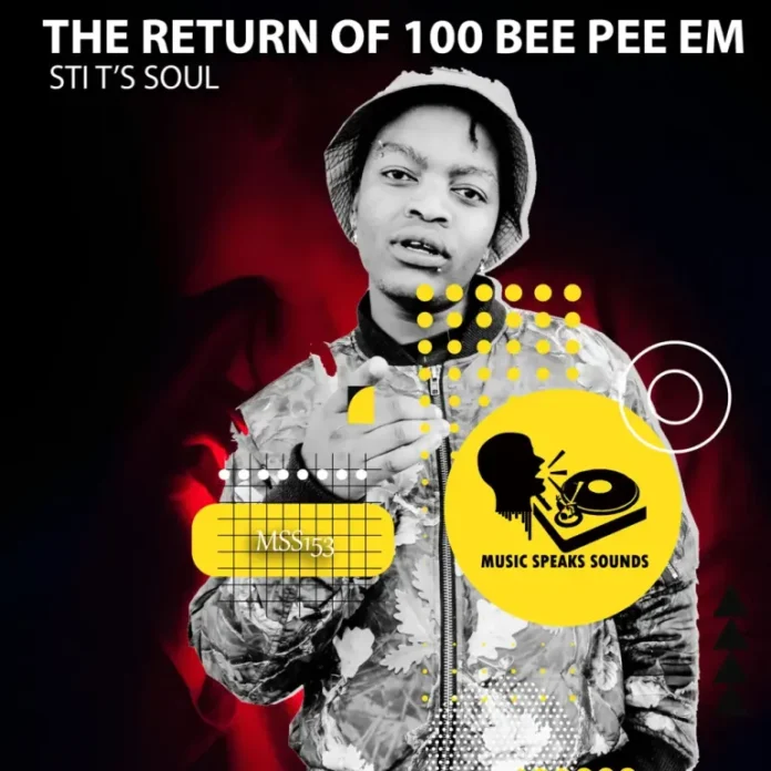 STI T’s Soul – The Return of 100 Bee Pee Em EP