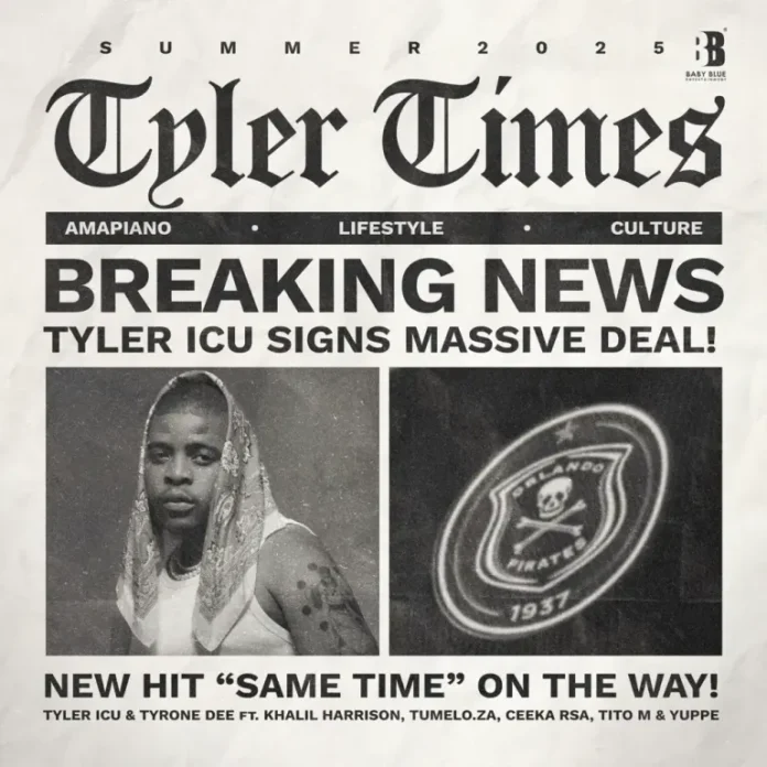 Tyler ICU & Tyrone Dee – Same Time (feat. Khalil Harrison, Tumelo.za, Ceeka RSA & TitoM)