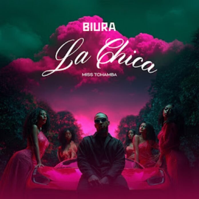 Biura ft. Miss Tchamba – La Chica