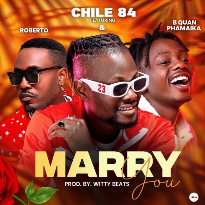 Chile 84 Ft Roberto & B Quan Phamaika – Marry You