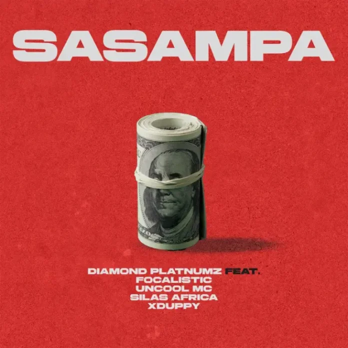 Diamond Platnumz – Sasampa (feat. Focalistic, Uncool MC, Silas Africa, Xduppy)