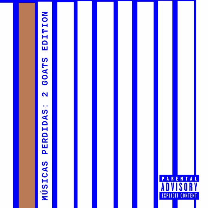 Hernâni, Laylizzy – Músicas Perdidas_ 2 GOATS Edition