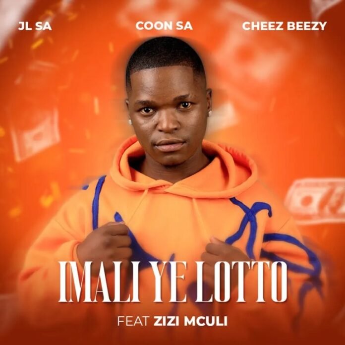 JL SA, Coon SA & Cheez Beezy – Imali Ye Lotto (feat. Zizi Mculi)