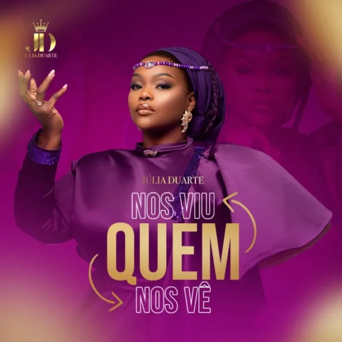 Júlia Duarte – Quem nos viu e Quem nos Vê