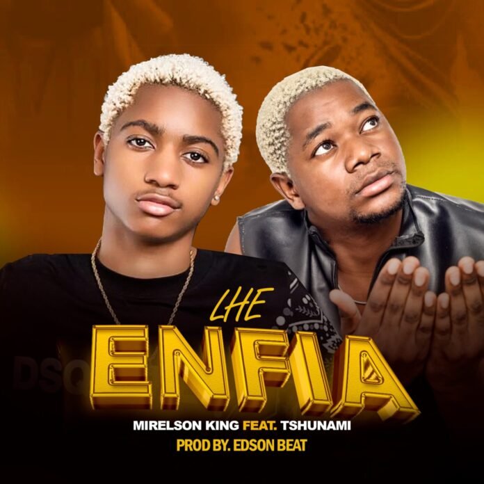 Mirelson King ft. Tshunami – Lhe Enfia