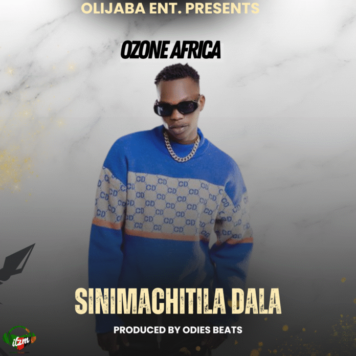 Ozone Africa – Sinimachitila Dala