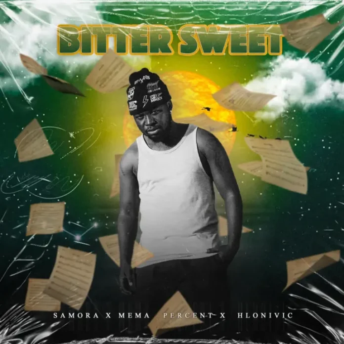 Samora, Mema_Percent & Hlonivic – Bitter Sweet
