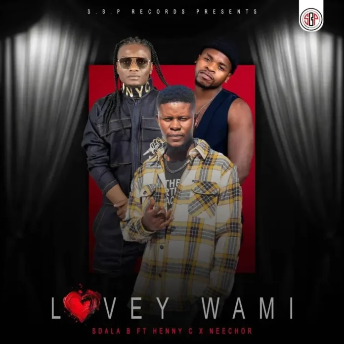 Sdala B – Lovey Wam (feat. Henny C & Neechor)