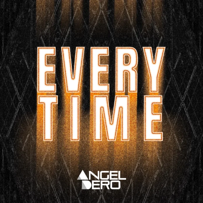 Angel Dero – Everytime