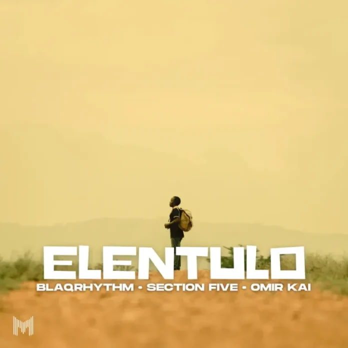 BlaQRhythm, Section Five & Omir Kai – Elentulo
