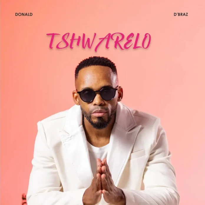 Donald & D’braz – Tshwarelo