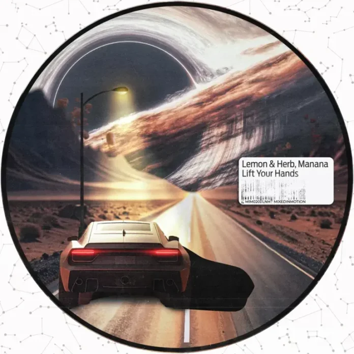 Lemon & Herb – Lift Your Hands (feat. Manana)
