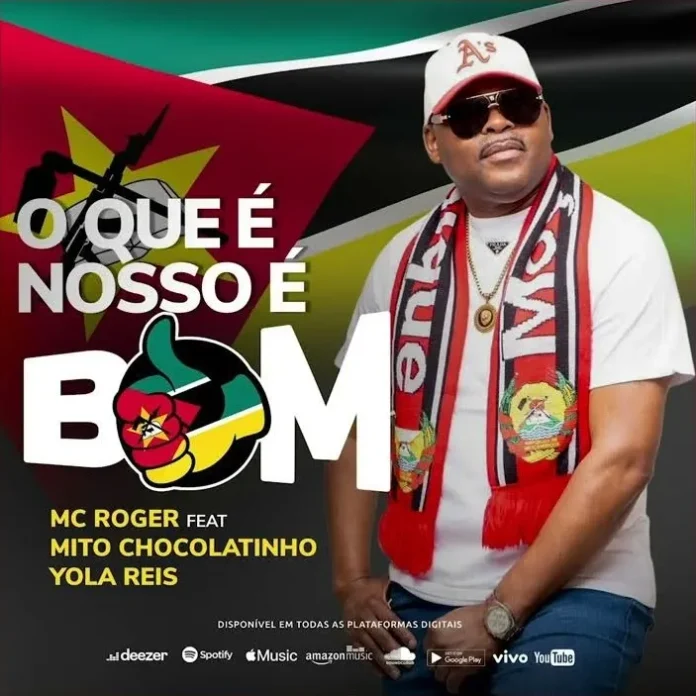 MC Roger – O Que é Nosso é Bom (feat. Mito Chocolatinho & Yola Reis)