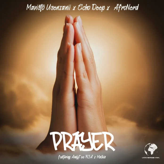 Mavisto Usenzanii , Echo Deep & AfroNerd – Prayer (feat. AndyTee RSA & Malkia)