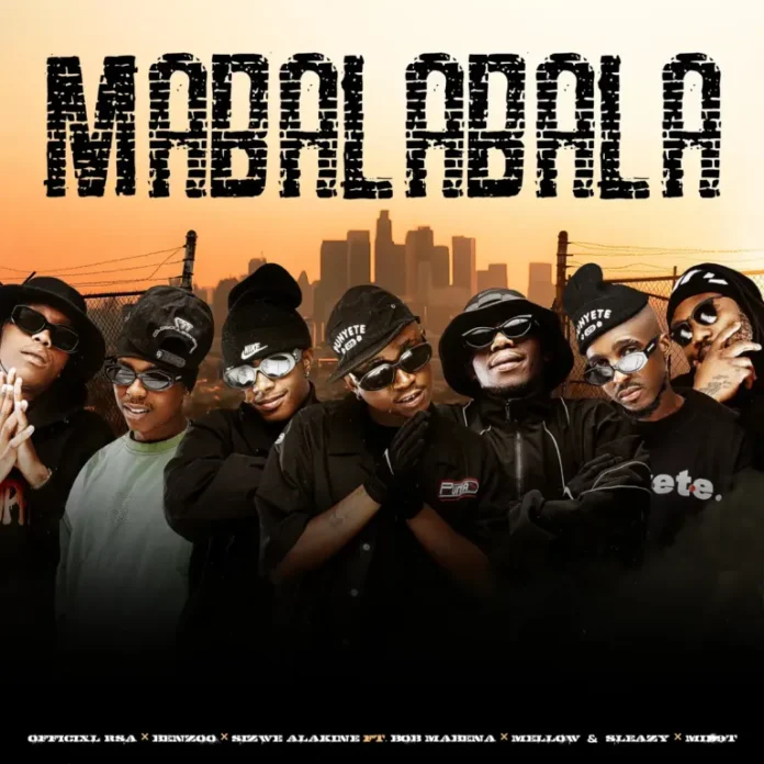 Officixl RSA, Benzoo & Sizwe Alakine – Mabalabala (feat. Bob Mabena & Mellow & Sleazy)