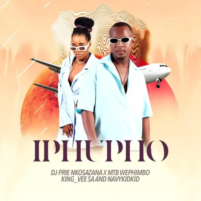 DJ Prie Nkosazana, MTB Wephimbo, King-Vee SA & NavyKidKid – Iphupho