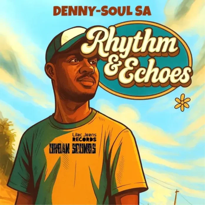 Denny-Soul SA – Rhythm & Echoes EP