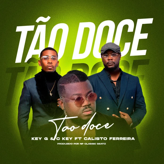 KeyG & C-Key – Tão Doce (feat. Calisto Ferreira)