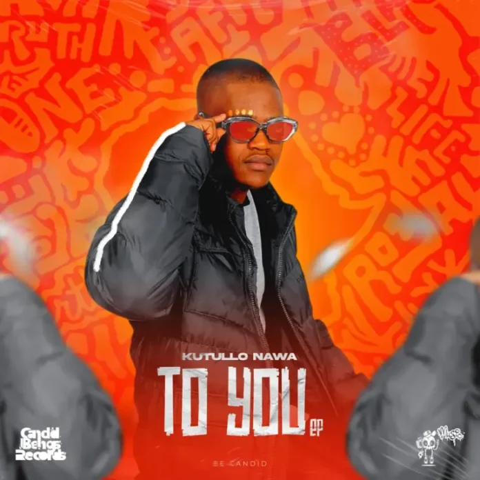 Kutullo Nawa – To You EP