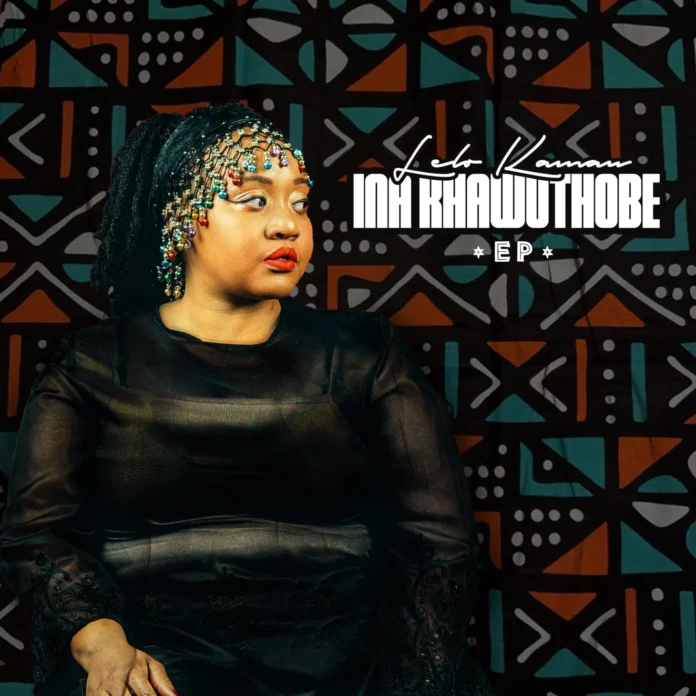 Lelo Kamau – Ina Khawuthobe EP