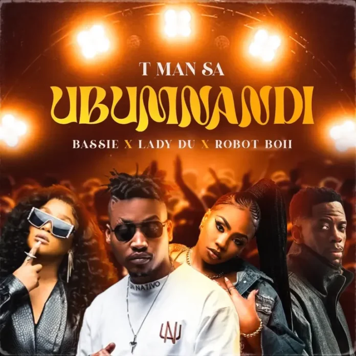T-Man SA, Bassie, Lady Du & Robot Boii – Ubumnandi