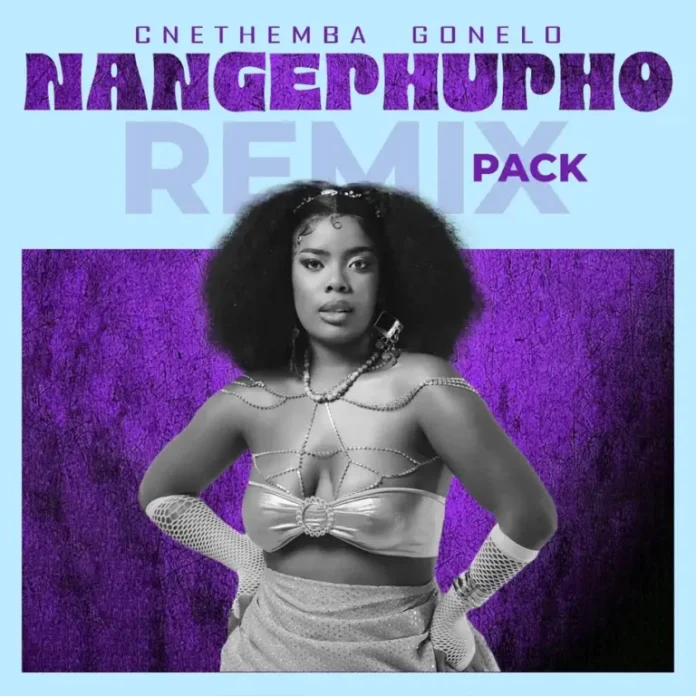 Cnethemba Gonelo, Soa Mattrix & Frank Mabeat – Nangephupho (Remix Pack)