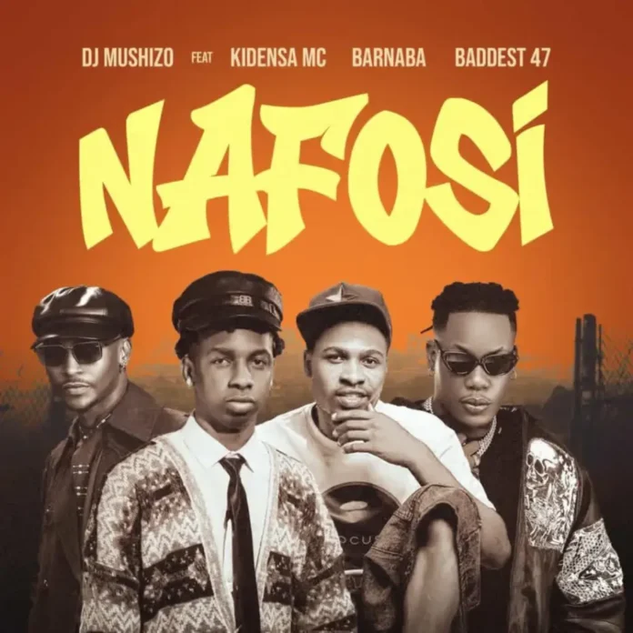 Dj Mushizo – Nafosi Ft Kidensa Mc, Barnaba & Baddest 47