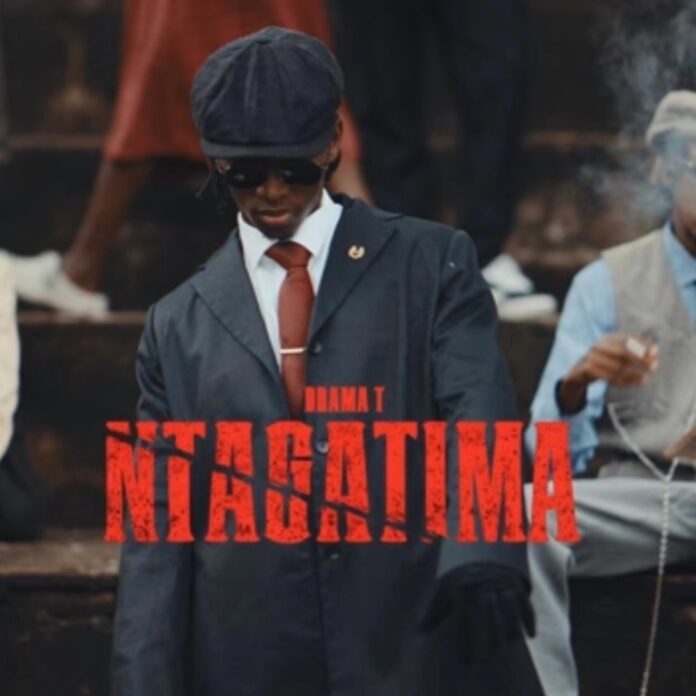 Drama T – Ntagatima