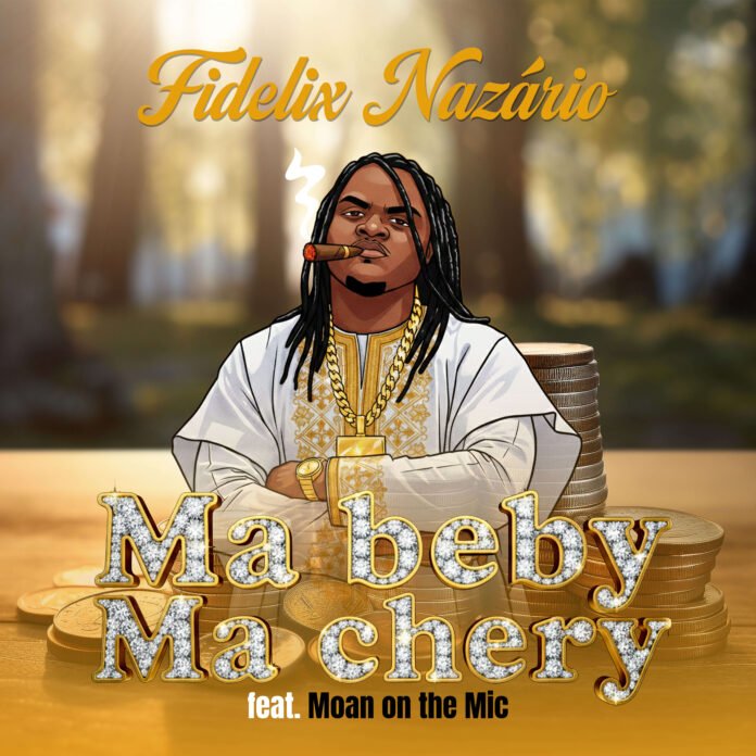Fidelix Nazario feat. Moan on The Mic - Ma beby, Ma Chery