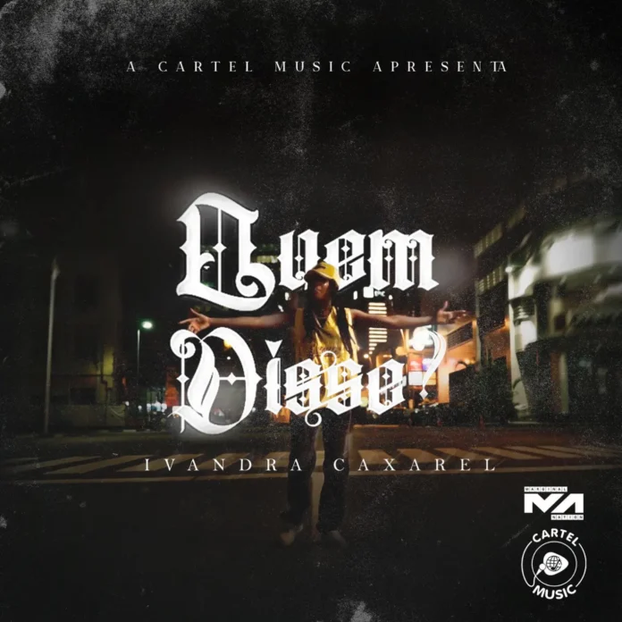 Ivandra Caxarel – Quem Disse