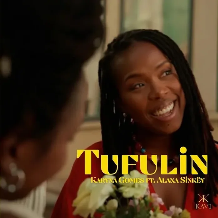 Karyna Gomes – Tufulin (feat. Alana Sinkey)