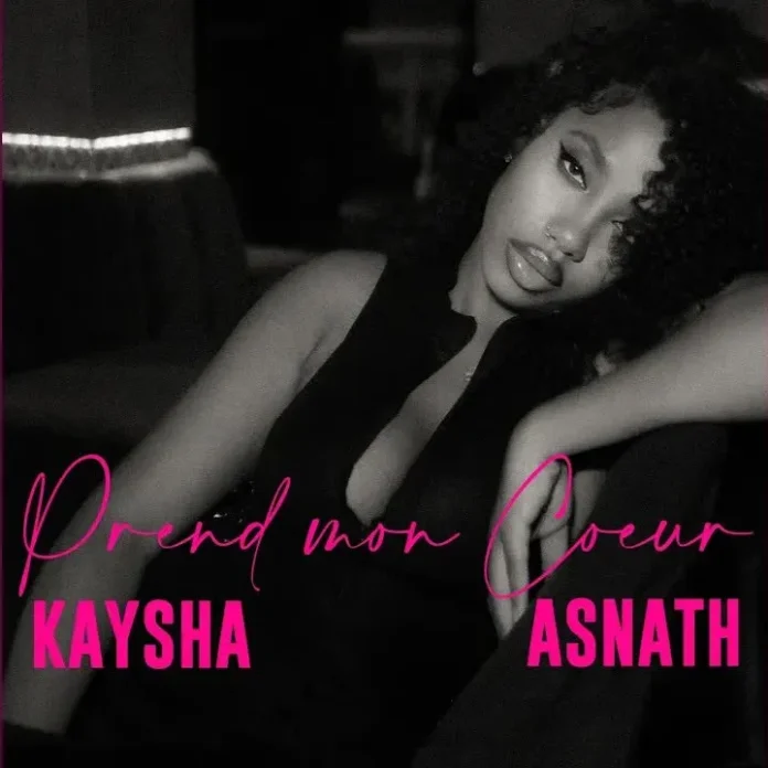 Kaysha – Prend mon coeur (feat. Asnath)