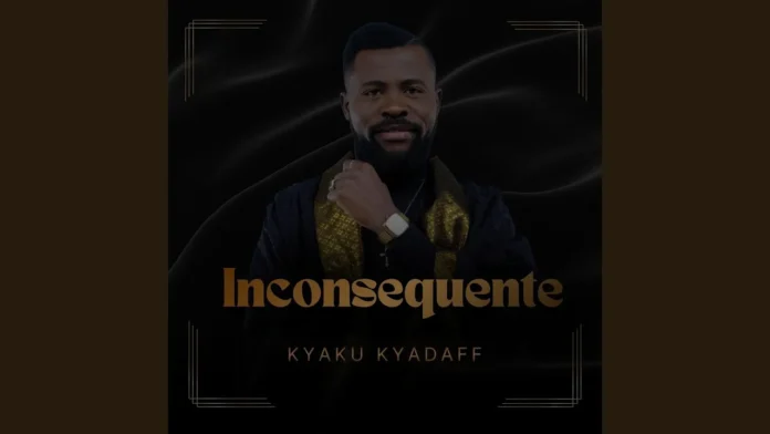 Kyaku Kyadaff – Incosequente