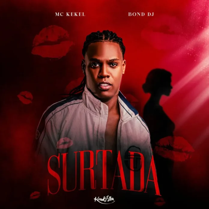 MC Kekel – Surtada (feat. BOND-DJ)