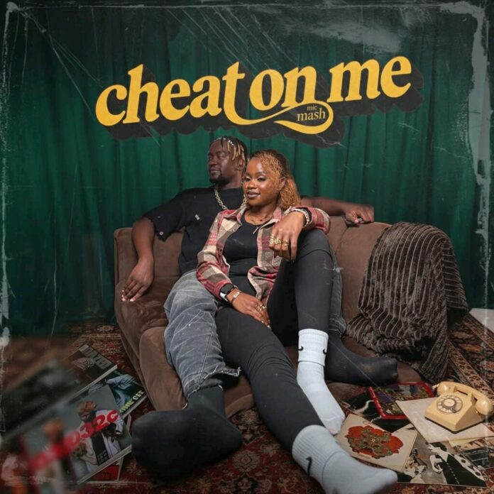 Mic Mash – Cheat On Me