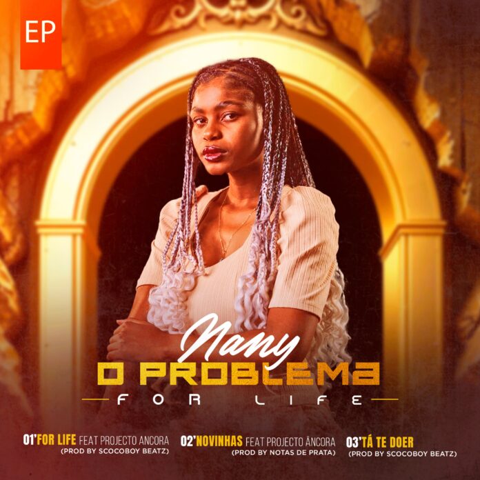 Nany O Problema - For Life (feat. Projecto Âncora)