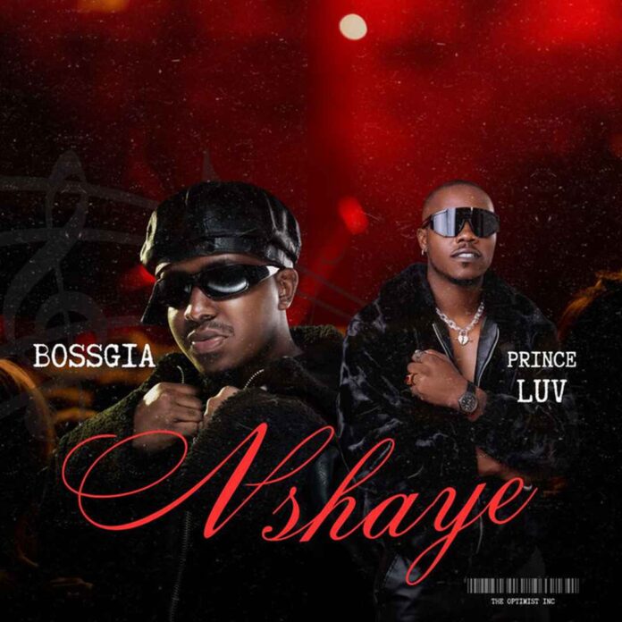 Prince Luv & Bossgia – Nshaye (I Won’t Go)