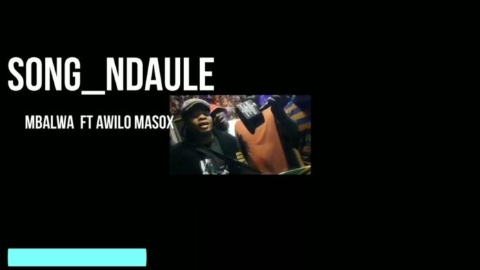 Wamwiduka (Mbalwa) Ft Awilo Masoksi – Ndaule